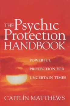 Image of The Psychic Protection Handbook by Caitlin Matthews Book