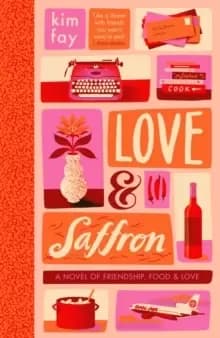 Image of Love & Saffron : a novel of friendship, food, and love