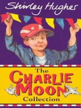 Image of The Charlie Moon Collection by Shirley Hughes Paperback