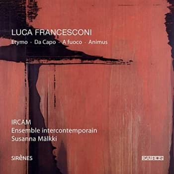Image of Hannigan/Marquez/Sluchin/IRCAM/Ensemble Intercont. - Etymo, Da Capo, a Fuoco, Animus (Hannigan, Marquez, Sluchin) CD