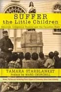 Image of suffer the little children genocide indigenous nations and the canadian sta