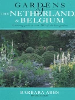 Image of Gardens of the Netherlands and Belgium by Barbara Abbs Paperback