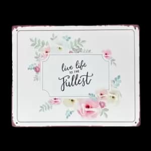Image of Live Life To The Fullest Floral Wall Sign Vintage Metal Sign