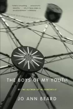 Image of The Boys of My Youth by Jo Ann Beard