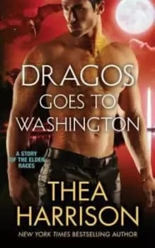 Image of Dragos Goes to Washington - Thea Harrison - Paperback - Used