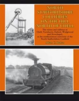 Image of North Staffordshire Collieries on the Hill North of Chell by Allan Baker Paperback