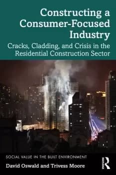 Image of Constructing a Consumer-Focused Industry Cracks Cladding and Crisis in the Residential Construction Sector
