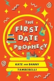 Image of The First Date Prophecy : A Hilarious and Nostalgic Love Story