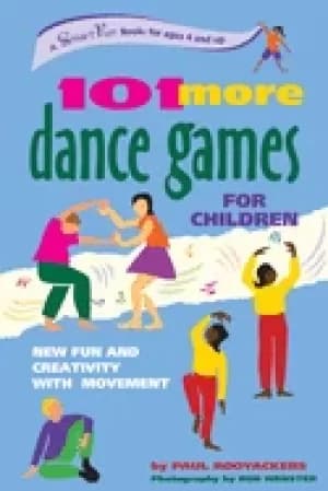 Image of 101 more dance games for children new fun and creativity with movement