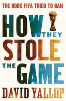 Image of How They Stole the Game by David Yallop Paperback