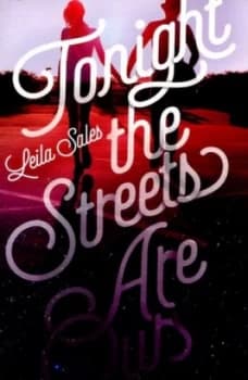 Image of Tonight the Streets Are Ours by Leila Sales Book