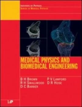 Image of Medical Physics and Biomedical Engineering by B.H Brown