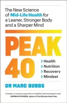 Image of Peak 40 : The New Science of Mid-Life Health for a Leaner, Stronger Body and a Sharper Mind