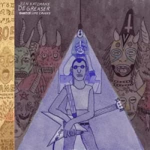 Image of Quarter Life Crisis by Ben Katzmans Degreaser CD Album