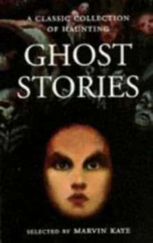 Image of A Classic Collection of Haunting Ghost Stories by Marvin Kaye Paperback