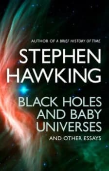 Image of Black Holes and Baby Universes and Other Essays by Stephen Hawking Paperback