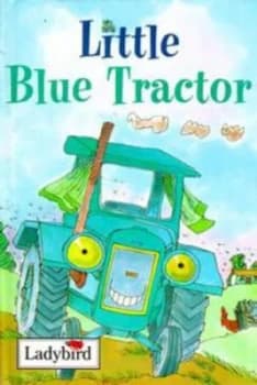 Image of Little Blue Tractor by Nicola Baxter and Toni Goffe Hardback