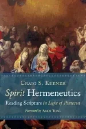 Image of spirit hermeneutics reading scripture in light of pentecost