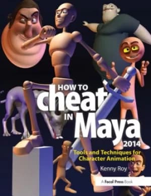 Image of How to Cheat in Maya 2014Tools and Techniques for Character Animation