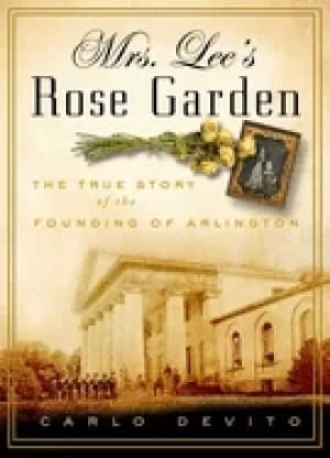 Image of mrs lees rose garden the true story of the founding of arlington national c