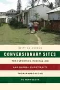 Image of conversionary sites transforming medical aid and global christianity from m