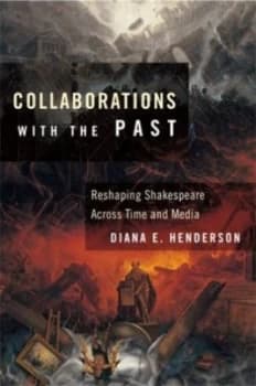 Image of Collaborations with the Past by Diana E Henderson Hardback