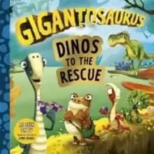 Image of Gigantosaurus - Dinos to the Rescue : A story about caring for ecosystems and the environment!