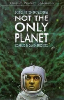 Image of Not the Only Planet by Damien Broderick Paperback