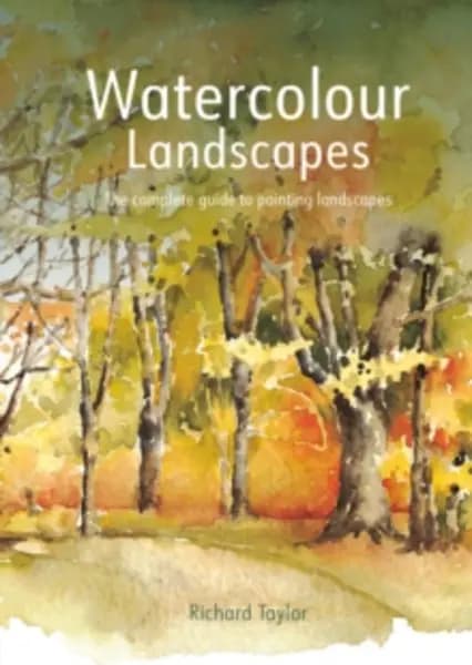 Image of watercolour landscapes the complete guide to painting landscapes 9781849946711
