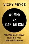 Image of women vs capitalism why we cant have it all in a free market economy