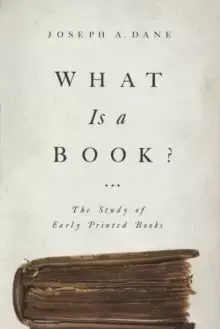 Image of What Is a Book? The Study of Early Printed Books