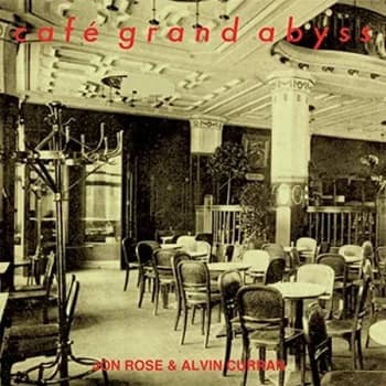 Image of Jon Rose & Alvin Curran - Café Grand Abyss CD