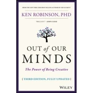 Image of Out of Our Minds: The Power of Being Creative by Ken Robinson (Hardback, 2017)