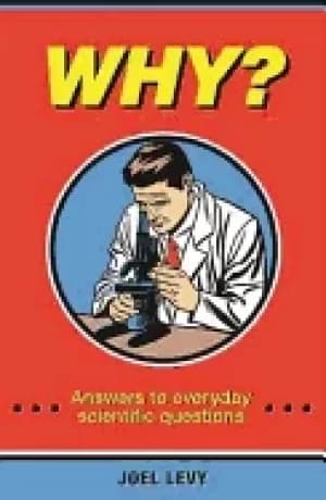 Image of why answers to everyday scientific questions joel levy