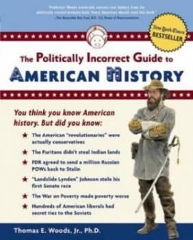 Image of The Politically Incorrect Guide to American History by Thomas E. Woods Jr. Paperback