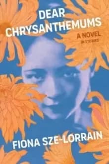 Image of Dear Chrysanthemums : A Novel in Stories