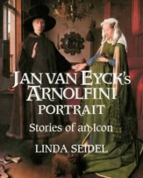 Image of Jan Van Eycks Arnolfini Portrait by Linda Seidel Paperback