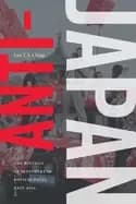 Image of anti japan the politics of sentiment in postcolonial east asia