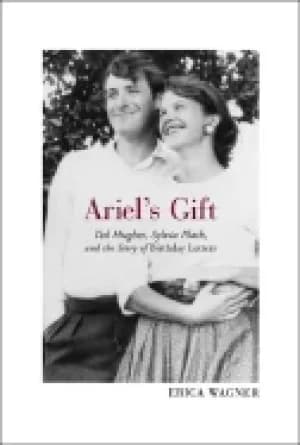 Image of ariels gift ted hughes sylvia plath and the story of birthday letters