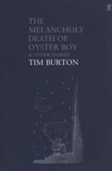 Image of The Melancholy Death of Oyster Boy and Other Stories by Tim Burton Paperback