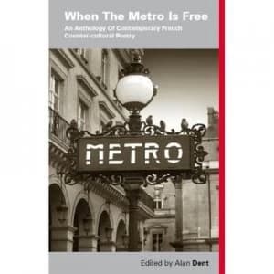 Image of When the Metro Is Free by Alan Dent Book
