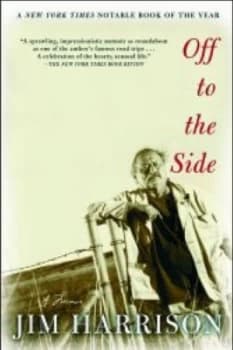 Image of Off to the Side by Jim Harrison Book