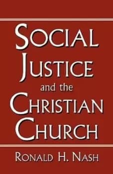 Image of Social Justice and the Christian Church - Ronald Nash - Paperback - Used