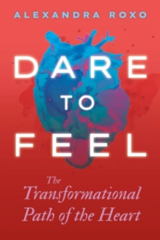 Image of Dare to Feel Hardback