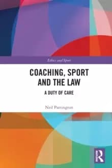 Image of Coaching, Sport and the Law : A Duty of Care