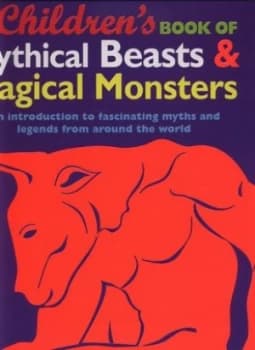 Image of Childrens Book of Mythical Beasts and Magical Monsters by Deborah Lock Hardback