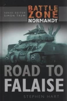 Image of Road to Falaise by Stephen Hart Hardback