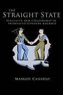 Image of straight state sexuality and citizenship in twentieth century america