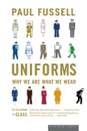Image of uniforms why we are what we wear