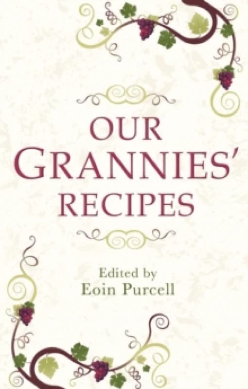 Image of Our Grannies' Recipes : A charming book of Irish recipes Paperback / softback